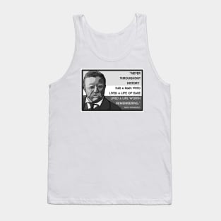 Roosevelt Quote:  "Never Throughout History..." Tank Top